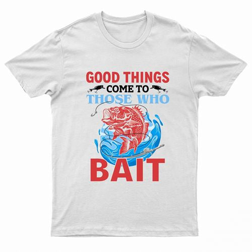 Adults "Good Things Come To Those Who Bait" Printed T-Shirt-2